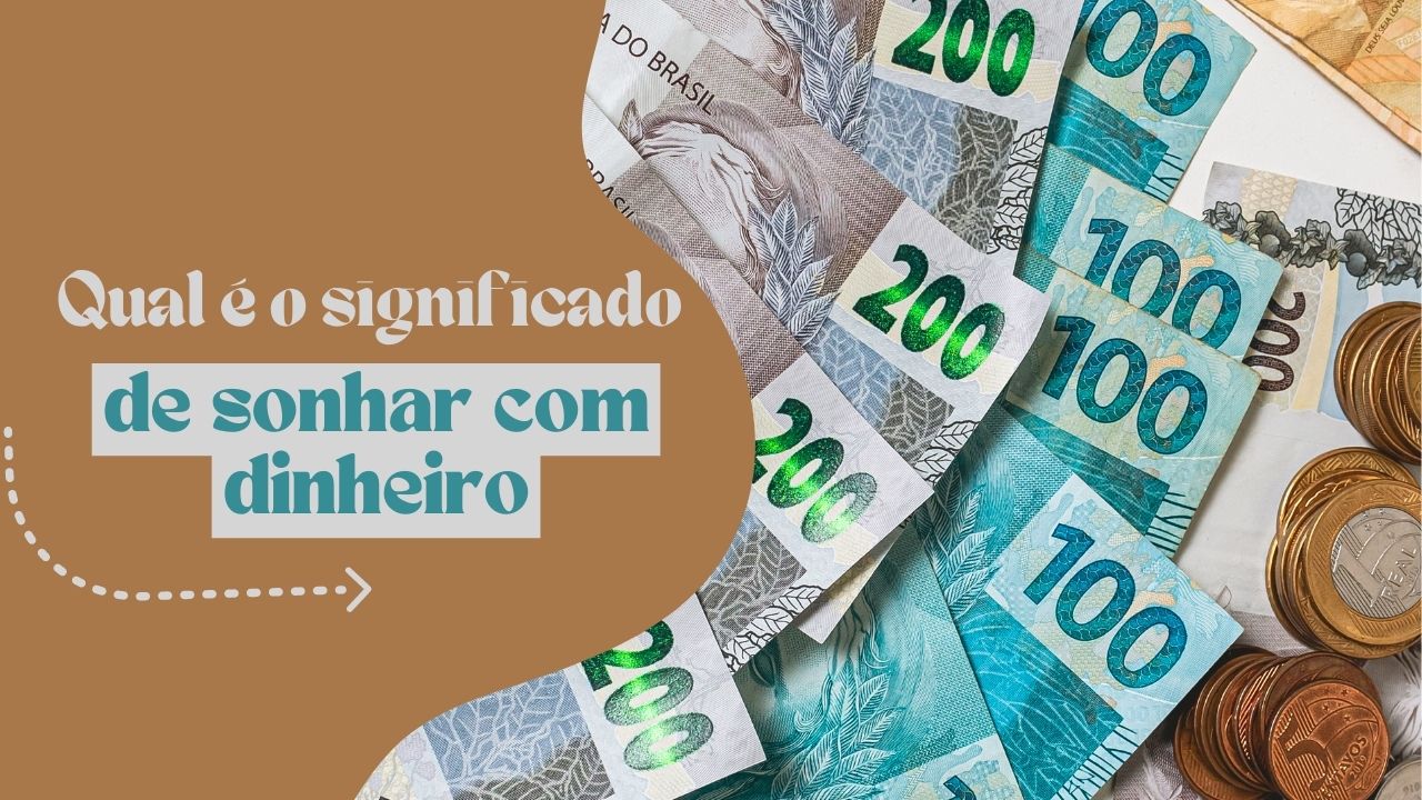 Qual é o significado de sonhar com dinheiro