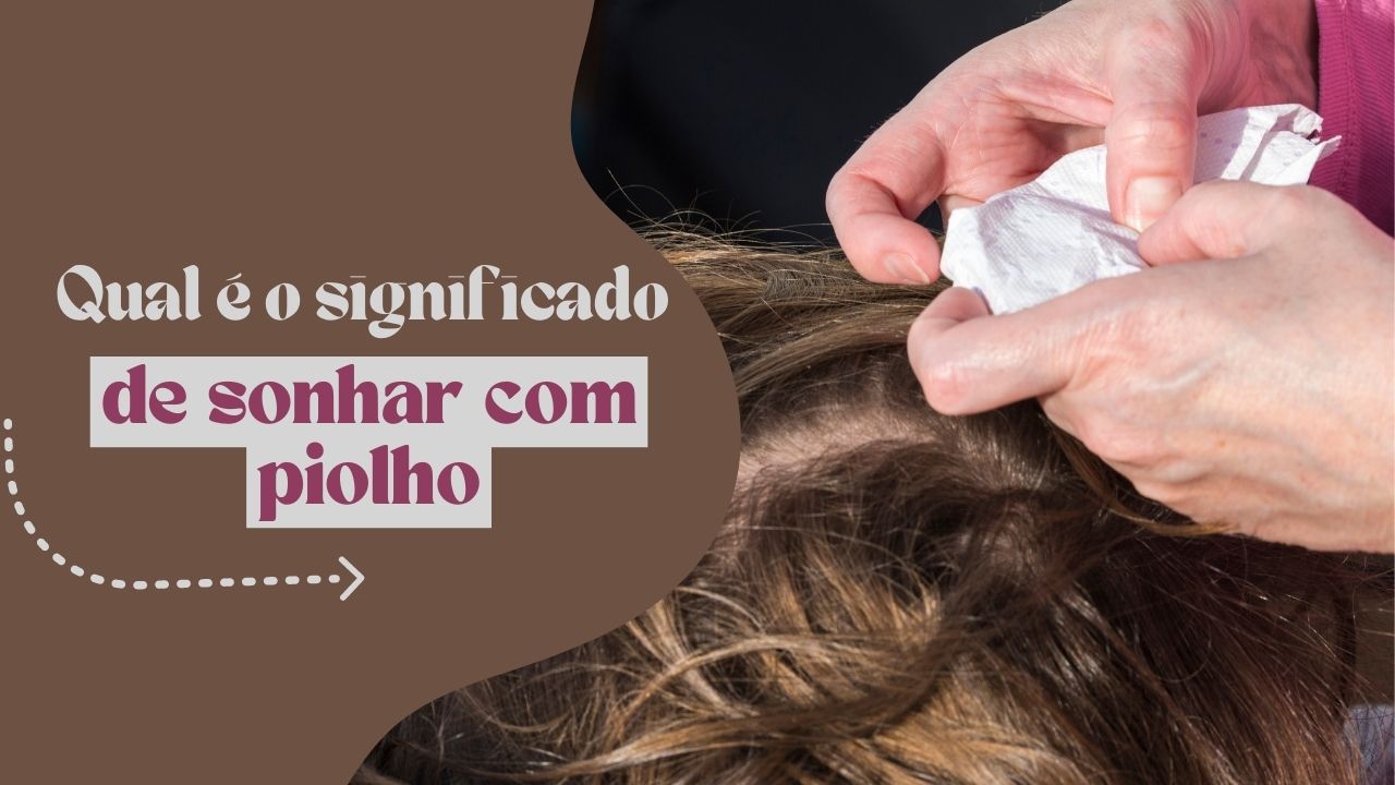 Qual é o significado de sonhar com piolho