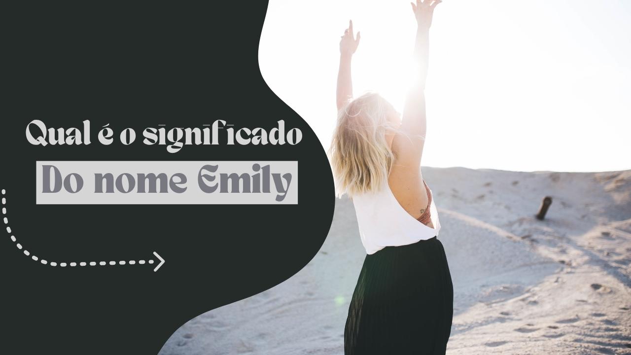 Qual é o significado do nome Emily