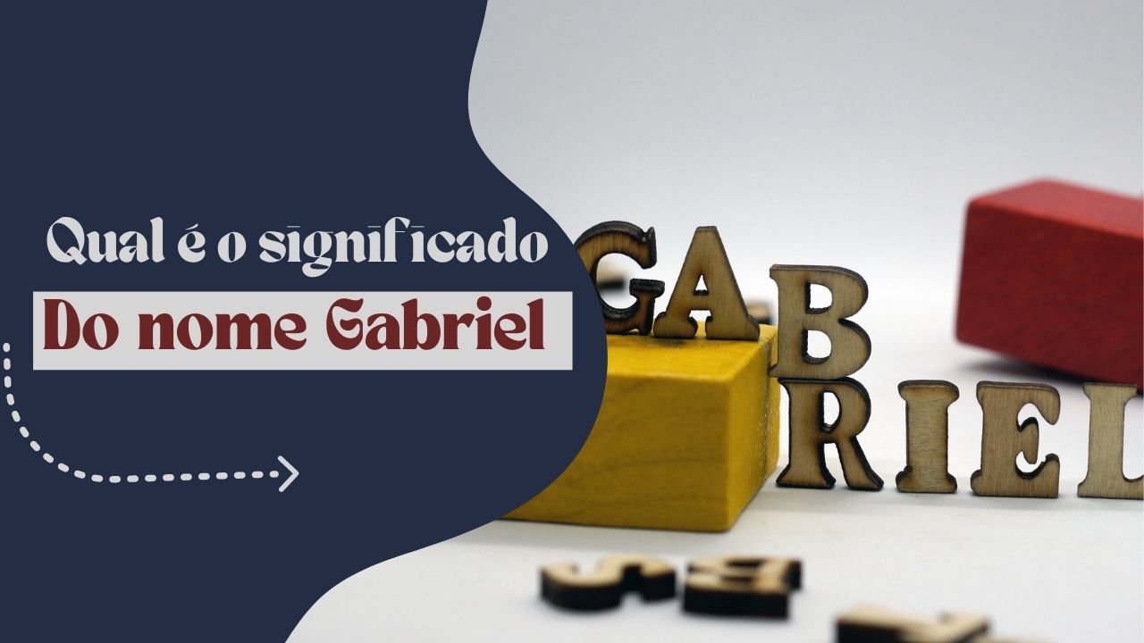 Qual é o significado do nome Gabriel