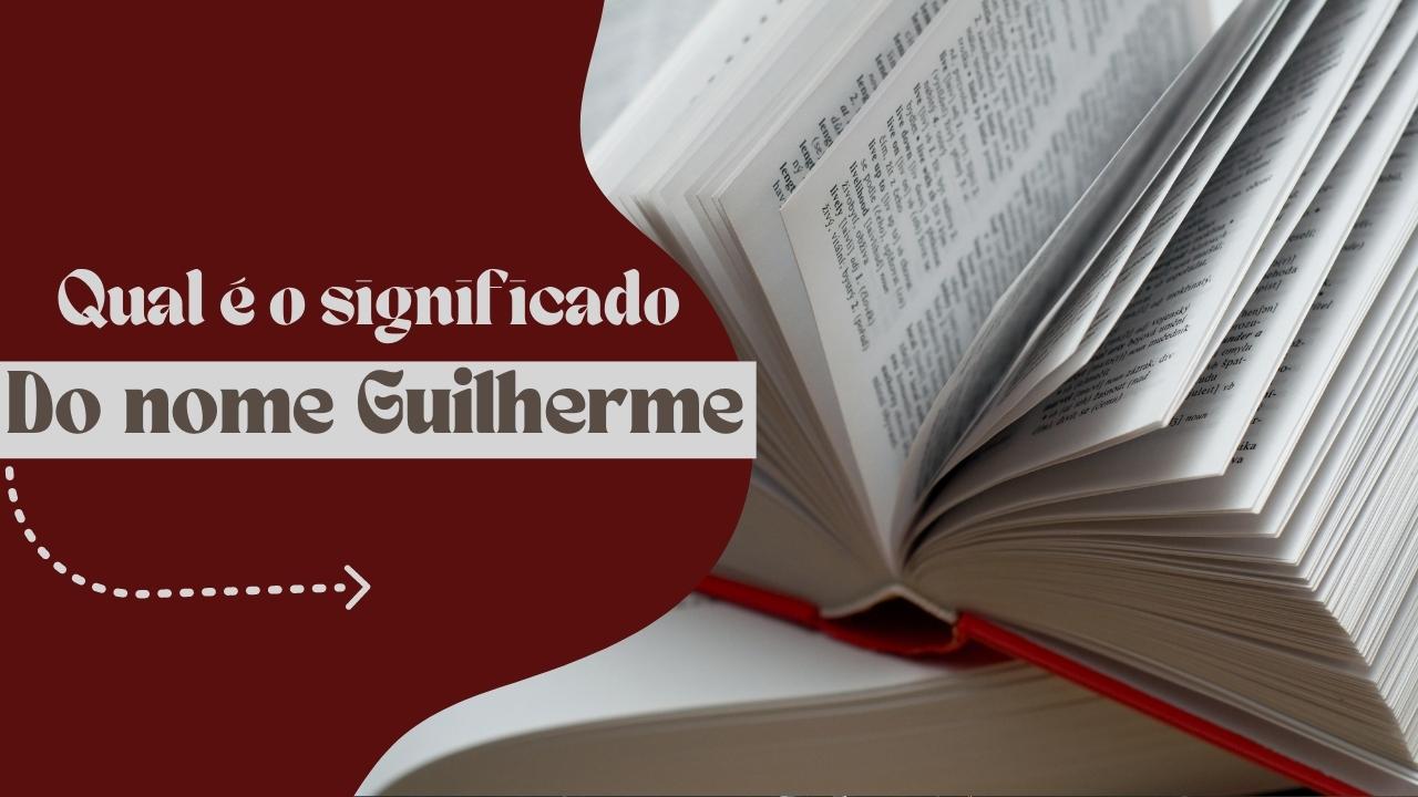 Qual é o significado do nome Guilherme