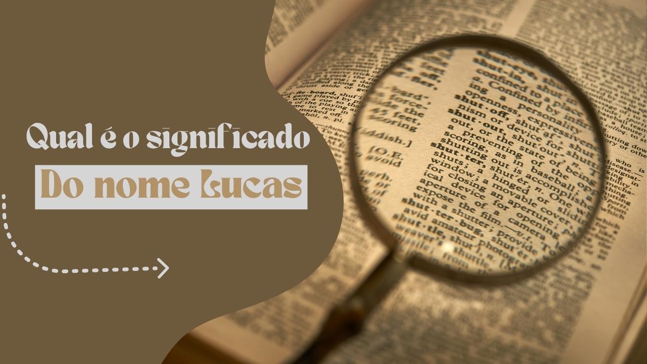 Qual é o significado do nome Lucas