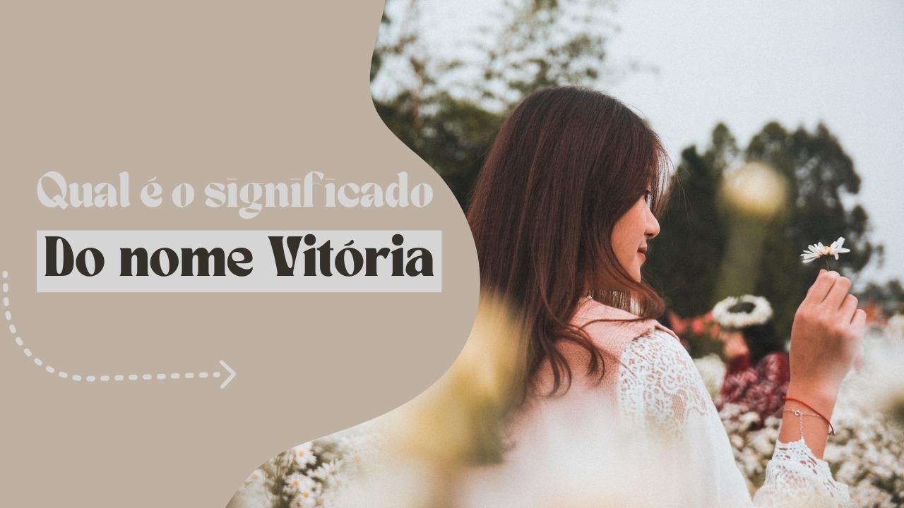 Qual é o significado do nome Vitória