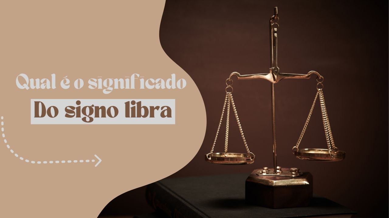 Qual é o significado do signo libra