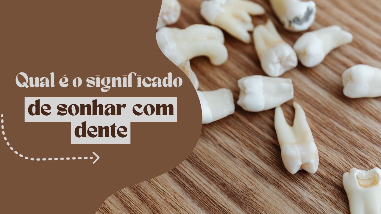 Qual é o significado de sonhar com dente